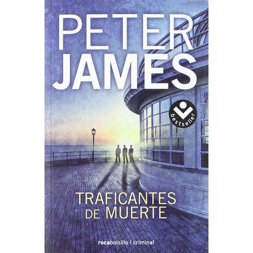 Traficantes De Muerte, de Peter James. Editorial Roca Bolsillo, tapa blanda, edición 1 en español