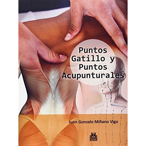 Libro  Puntos Gatillo Y Puntos Acupunturales  (color) - Vigo