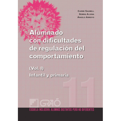 Alumnado Con Dificultades De Regulación Del Comportamiento (i), De Carme Saumell Mir Y Otros. Editorial Graó, Tapa Blanda, Edición 1 En Español, 2011