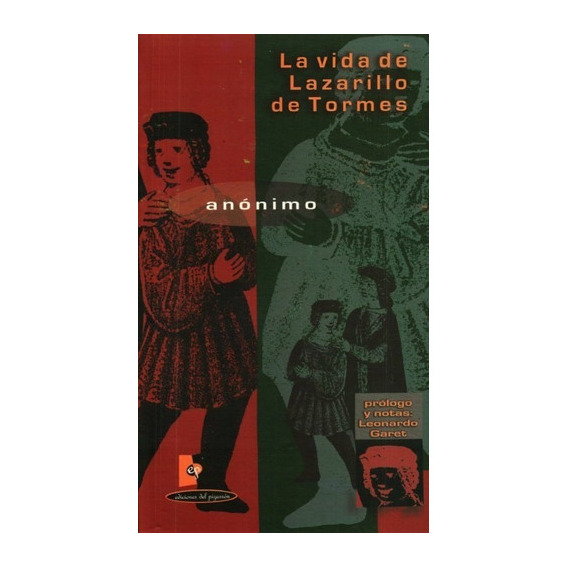 La Vida De Lazarillo De Tormes, De Anónimo. Editorial Ediciones Del Pizarrón En Español