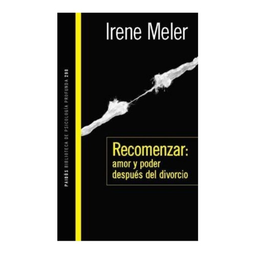 Recomenzar: Amor Y Poder Después Del Divorcio - Irene Meler