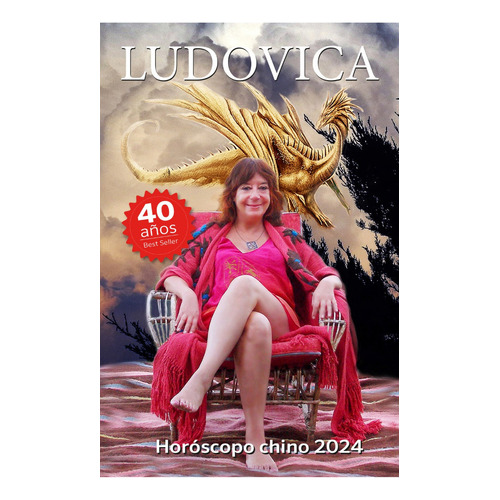 Horoscopo Chino 2024 - Ludovica Squirru, de Squirru Dari, Ludovica. Editorial Ediciones B, tapa blanda en español, 2023