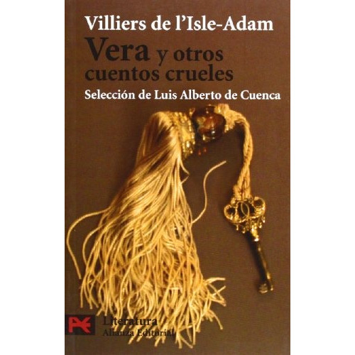 Vera Y Otros Cuentos Crueles, De De L'isle Adam Villiers. Serie N/a, Vol. Volumen Unico. Editorial Alianza Española, Tapa Blanda, Edición 1 En Español