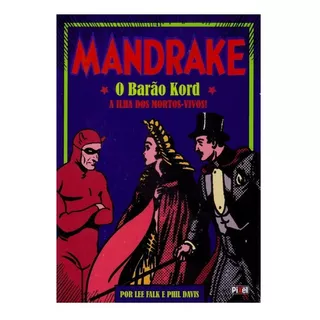 Mandrake  N°2 O Barão Kord- A Ilha Dos Mortos-vivos Pixel, De Lee Falk, Phil Davis. Série 1 Editora Pixel Media, Capa Mole, Edição 1 Em Português, 2014