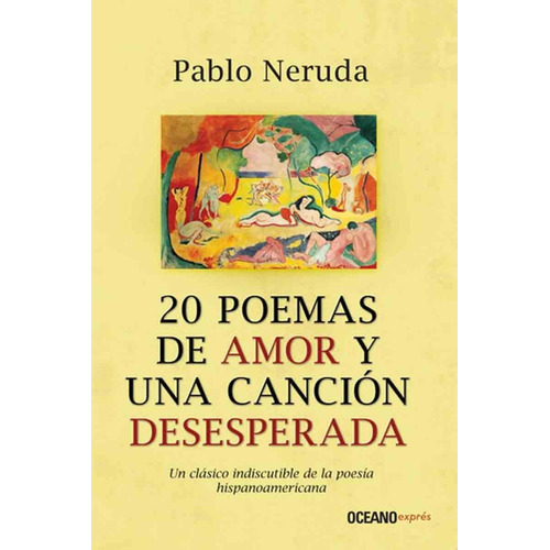 20 Poemas De Amor Y Una Cancion Desesperada - Pablo Neruda -