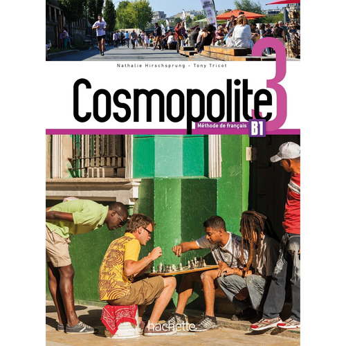 Cosmopolite 3 - Livre de l'élève + DVD-ROM, de Hirschsprung, Nathalie. Editorial Hachette, tapa blanda en francés, 2018