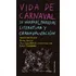 Libro Vida De Carnaval: De Mã¡scaras, Parodias, Literatur...