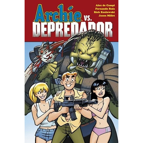 Archie Vs.depredador - De Campi, Ruiz Y Otros
