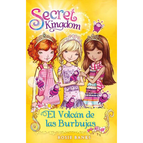 Secret Kingdom 7 - El Volcán De Las Burbujas - Rosie Banks 