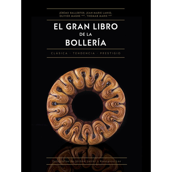 El Gran Libro De La Bolleria - Jeremy Ballester / Jean-marie