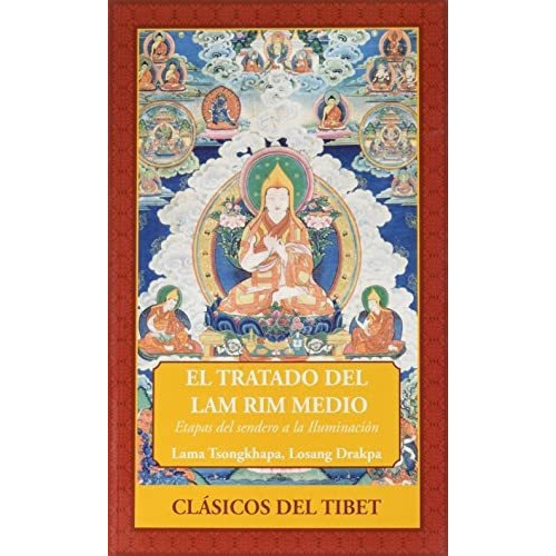 El Tratado Del Lam Rim Medio, De Lama Tsongkhapa Losang Drakpa. Editorial Ediciones Amara, Tapa Blanda En Español, 2021