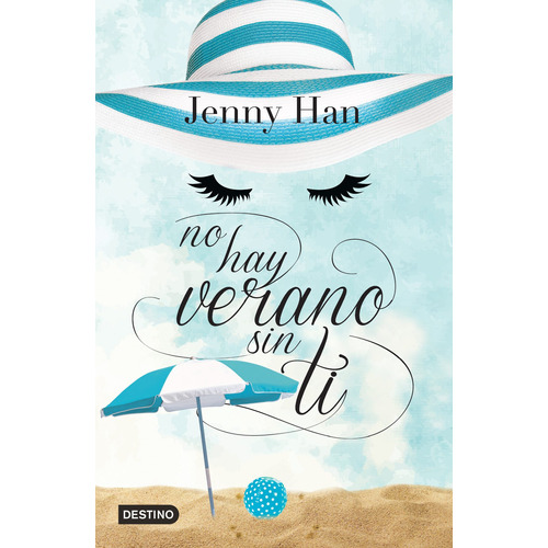 No hay verano sin ti: Verano 2, de Han, Jenny. Serie Infantil y Juvenil Editorial Destino México, tapa blanda en español, 2014