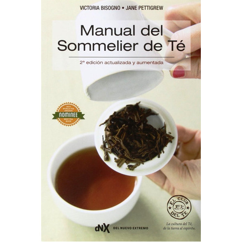 Manual Del Sommelier De Te . 2da Edicion Actualizada Y Aumentada, De Bisogno Victoria. Editorial Material A Pedido Ediciones Continente, Tapa Blanda En Español, 2015