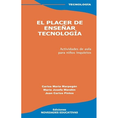 El Placer De Enseñar Tecnología, Mandón, Marpegán Otros (ne), De Mandon Y S. Editorial Novedades Educativas, Tapa Blanda En Español, 2020