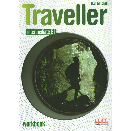 Traveller Intermediate B1 Workbook. Bachillerato 
