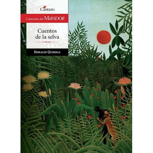 Cuentos De La Selva - Horacio Quiroga - Cántaro