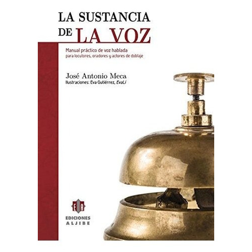 La Sustancia De La Voz - Jose Antonio Meca (paperback