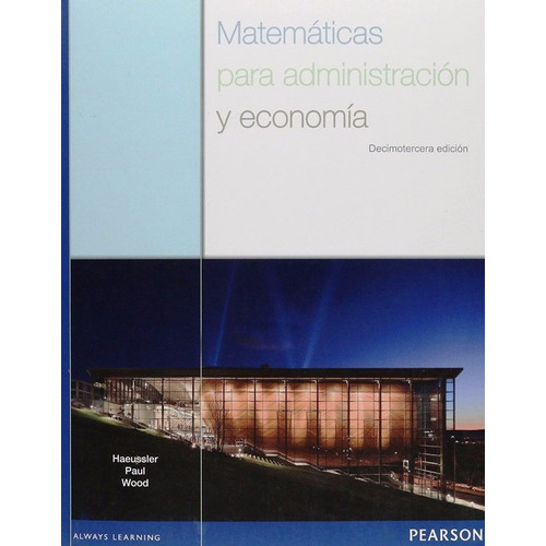 Matematicas Para Administracion Y Economia / 13 Ed.