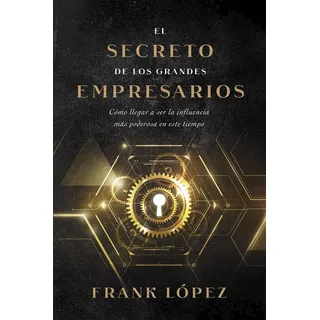 Libro Secreto De Los Grandes Empresarios - Frank Lopez