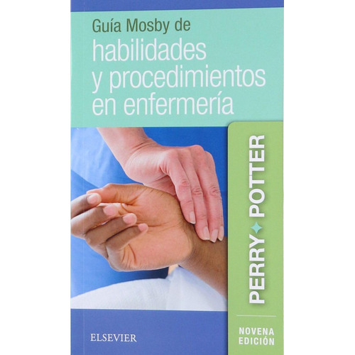 Guía Mosby De Habilidades Y Procedimientos De Enfermería