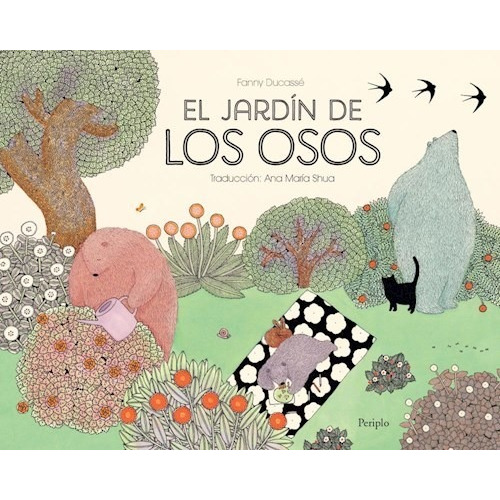 Libro El Jardin De Los Osos De Ana Maria Shua