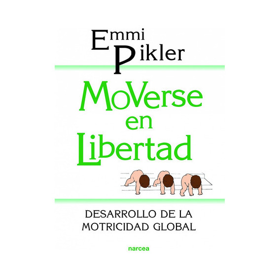 Libro Moverse En Libertad - Emmi Pikler