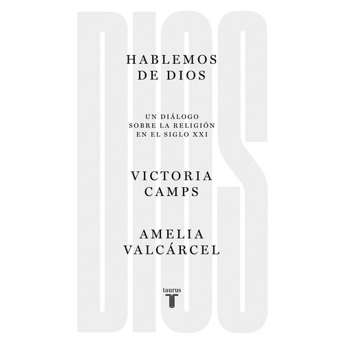 Hablemos De Dios, De Camps, Victoria. Serie Taurus Editorial Taurus, Tapa Blanda En Español, 2020