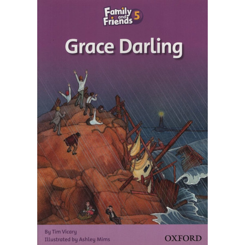 Grace Darling - Family And Friends Reader 5c, De Simmons, Naomi. Editorial Oxford University Press, Tapa Blanda En Inglés Internacional, 2010