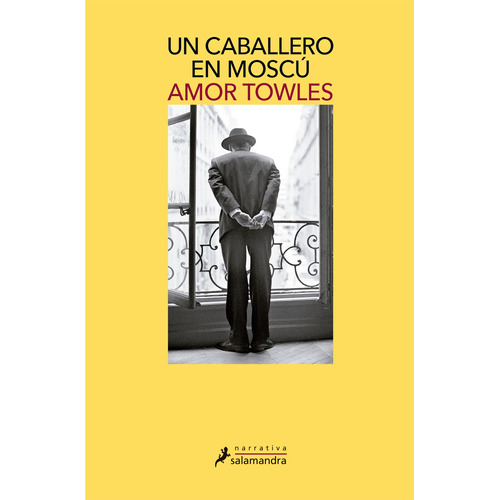 Un Caballero En Moscú, de Towles, Amor. Serie Narrativa Editorial Salamandra, tapa blanda en español, 2022
