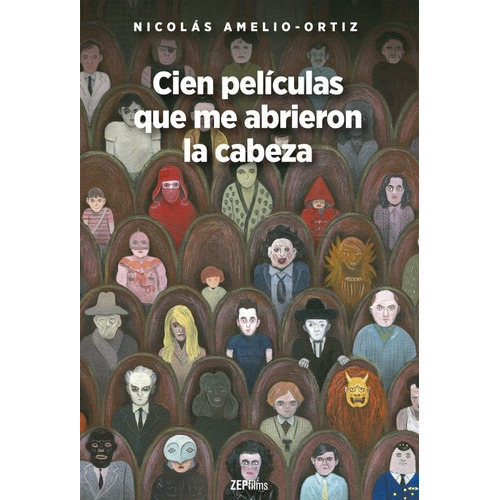 Cien Películas Que Me Abrieron La Cabeza - Ortíz, Nicolás Am