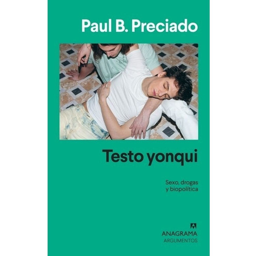 Testo Yonqui - Paul Preciado