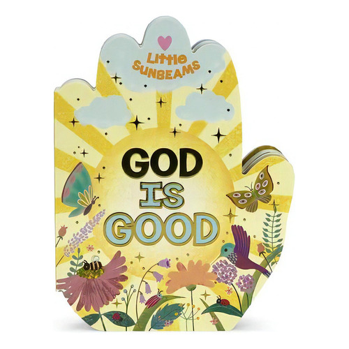God Is Good. Little Sunbeams, De Swift, Ginger. Editorial Cottage Door Press, Tapa Blanda, Edición 2020.0 En Español