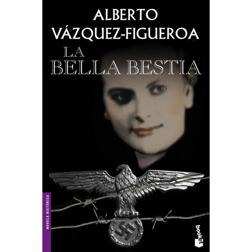 La Bella Bestia, De Vazquez-figueroa, Alberto. Editorial Booket, Tapa Blanda En Español