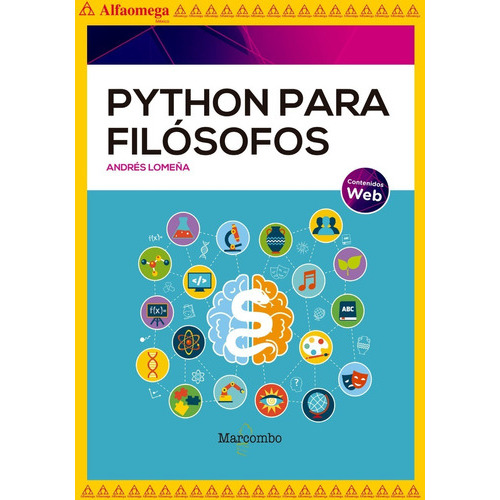 Python Para Filósofos, De Andrés Lomeña. Editorial Alfaomega Grupo Editor, Tapa Blanda, Edición 1 En Español, 2022