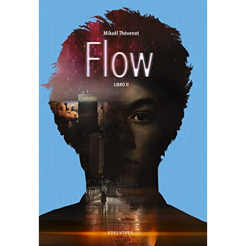 Flow. Libro Ii, De Thévenot, Mikaël. Editorial Luis Vives (edelvives), Tapa Blanda En Español