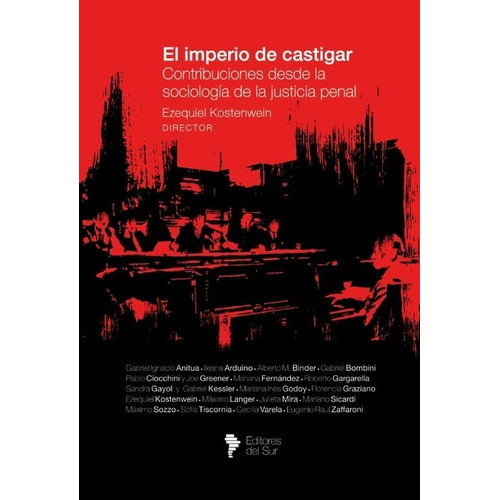 El Imperio De Castigar, De Ezequiel Kostenwei. Editorial Editores Del Sur, Tapa Blanda En Español, 2020