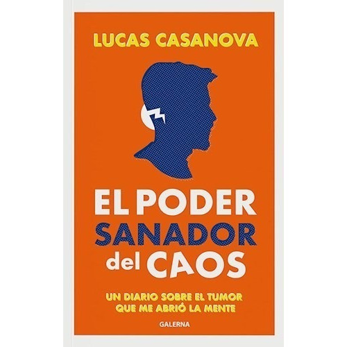 Libro El Poder Sanador Del Caos De Lucas Casanova