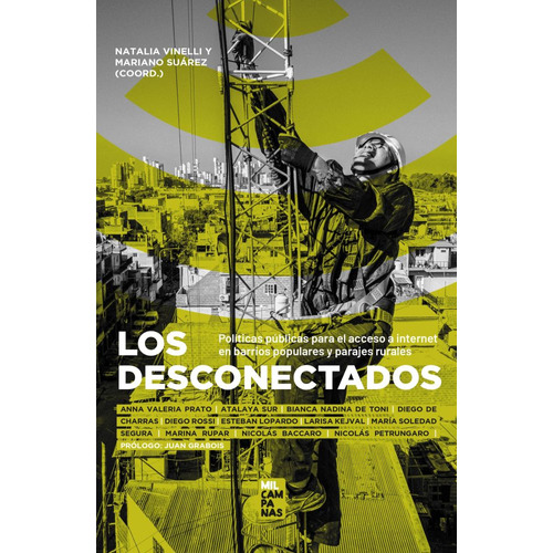 LOS DESCONECTADOS, de Natalia Vinelli. Editorial Mil Campanas, tapa blanda en español, 2023