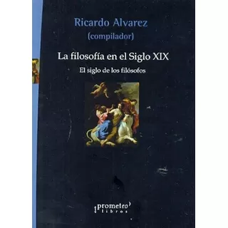 La Filosofía En El Siglo Xix - Álvarez