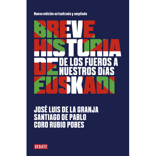 Breve Historia De Euskadi, De De Pablo, Santiago. Editorial Debate, Tapa Blanda En Español