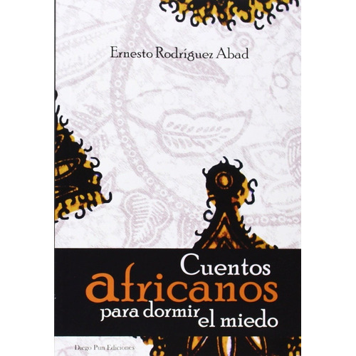 Cuentos Africanos Para Dormir El Miedo - Rodriguez Abad Erne