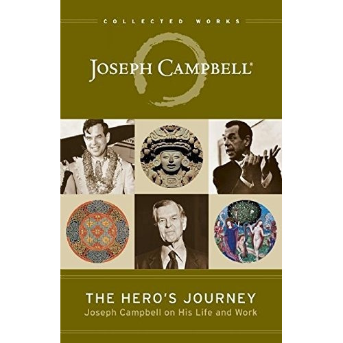 Book : The Heros Journey Joseph Campbell On His Life And...