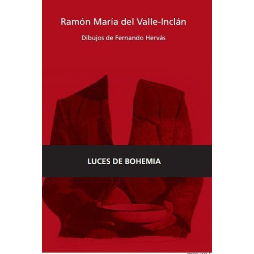 Luces De Bohemia, De Del Valle-inclán, Ramón María. Editorial Continta Me Tienes (errementari S.l.), Tapa Blanda En Español