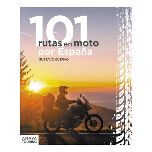 101 Rutas Moteras Por Espaãâa, De Cuervo Valcarcel, Gustavo. Editorial Anaya Touring, Tapa Blanda En Español
