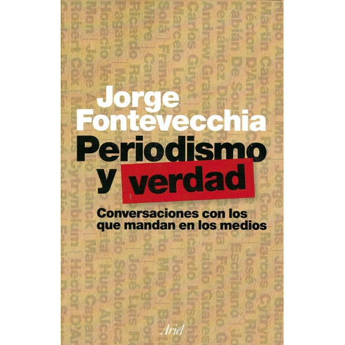 Periodismo Y Verdad - Jorge Fontevecchia