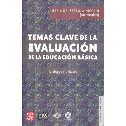 Temas Clave De La Evaluación De La Educación Básica, De María De Ibarrola., Vol. No. Editorial Fce (fondo De Cultura Económica), Tapa Blanda En Español, 1