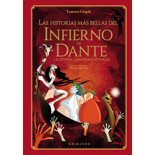 Las historias más bellas del infierno de Dante: Dura, de Lorenza Cingoli. Serie La Divina Comedia ilustrada, vol. 1.0. Editorial GRIBAUDO, tapa 1.0 en español, 2023