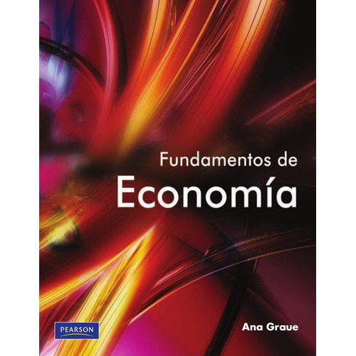Fundamentos De Economía Economía Pearson