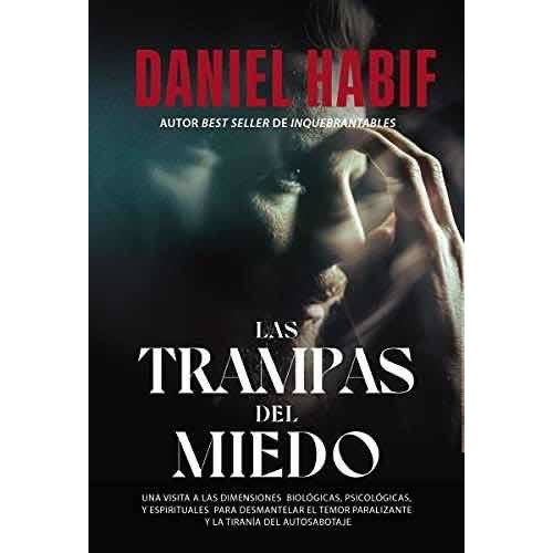 Las Trampas Del Miedo - Daniel Habif -