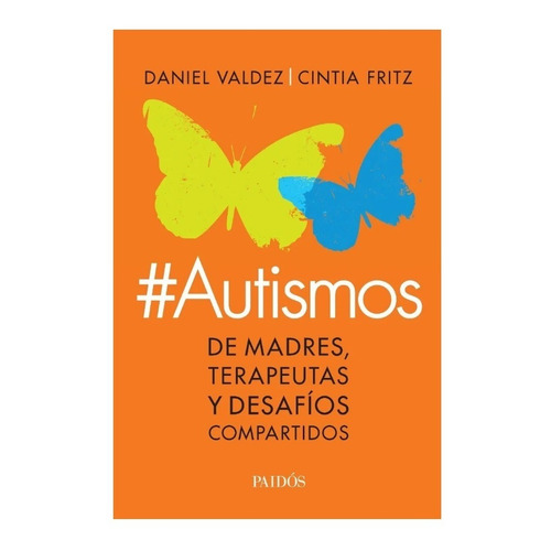 #autismos - Cintia Fritz | Daniel Valdez